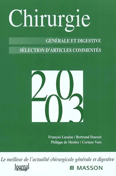Chirurgie 2003 : générale et digestive : sélection d'articles commentés