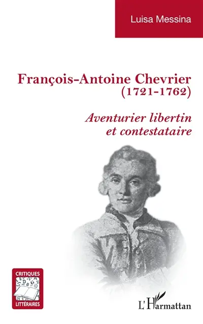 François-Antoine Chevrier (1721-1762) : aventurier, libertin et contestataire