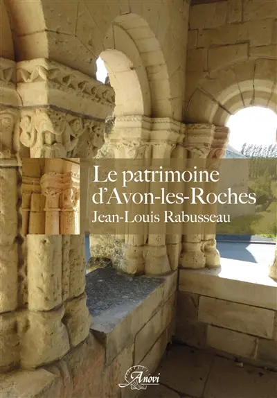 Le patrimoine d'Avon-les-Roches