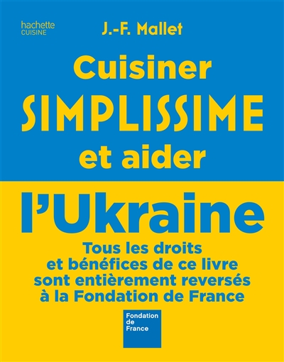 Cuisiner Simplissime et aider l'Ukraine - Jean-François Mallet
