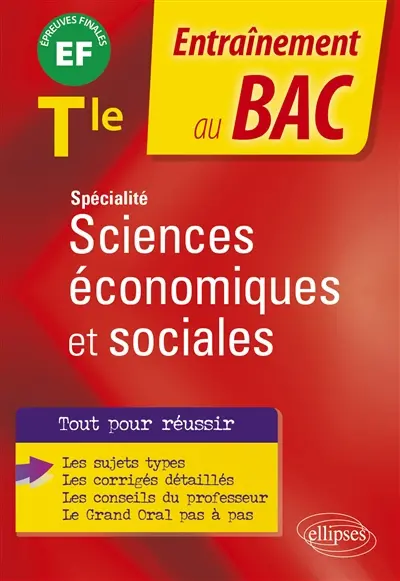Spécialité sciences économiques et sociales terminale : EF, épreuves finales Spécialité sciences économiques et sociales terminale : EF, épreuves finales