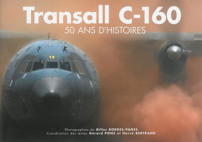 Transall C-160 : 50 ans d'histoires