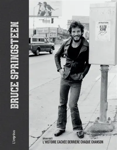 Bruce Springsteen : l'histoire cachée derrière chaque chanson