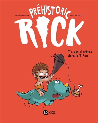 Préhistoric Rick , Un pour tous, tous pour Rick ! T2