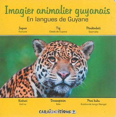 Imagier animalier guyanais : en langues de Guyane