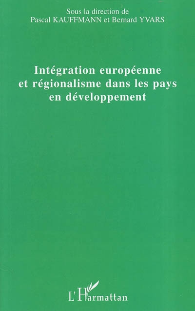 Intégration européenne et régionalisme dans les pays en développement