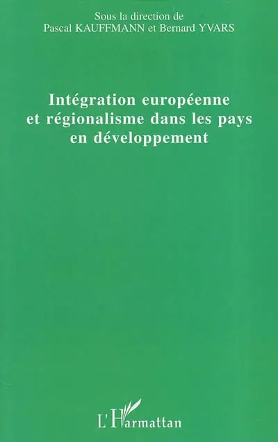 Intégration européenne et régionalisme dans les pays en développement