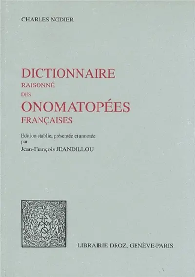 Dictionnaire raisonné des onomatopées françaises. La Nature dans la voix