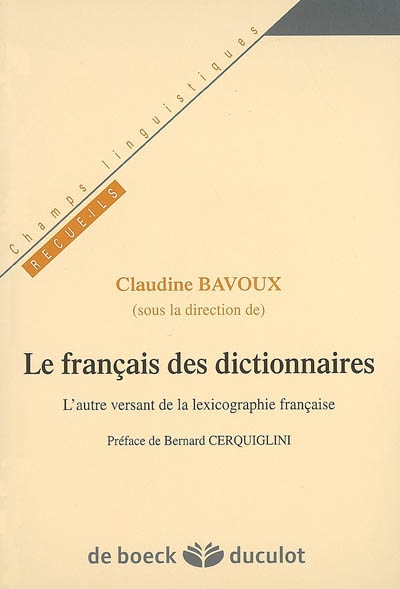 Le français des dictionnaires : l'autre versant de la lexicographie française