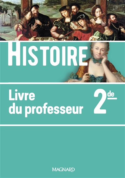 Histoire, 2de : livre du professeur
