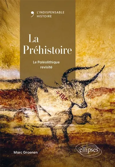La préhistoire : le paléolithique revisité
