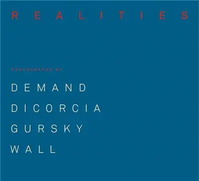 Made Realities Photographs by Thomas Demand, Philip-Lorca diCorcia, Andreas Gursky and Jeff Wall