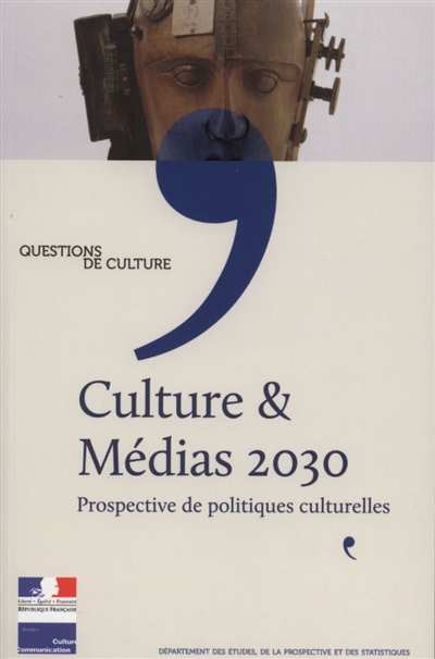 Culture & médias 2030 : prospective de politiques culturelles