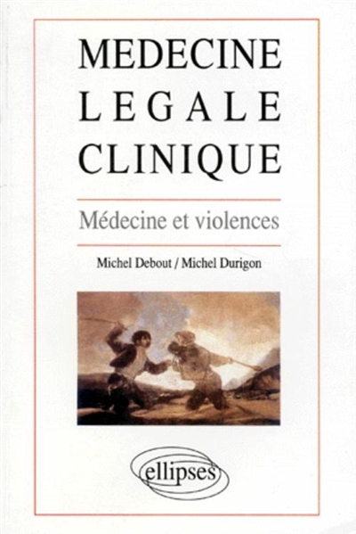 Médecine légale clinique : médecine et violences