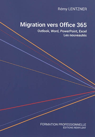 Migration vers Office 365 : Outlook, Word, PowerPoint, Excel : les nouveautés
