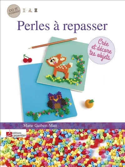 Perles à repasser : crée et décore tes objets