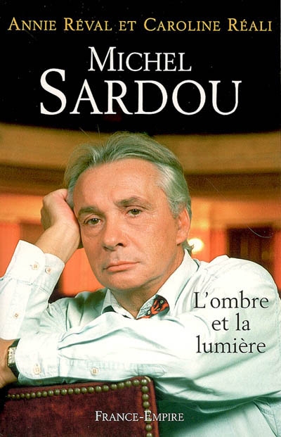 Michel Sardou : l'ombre et la lumière