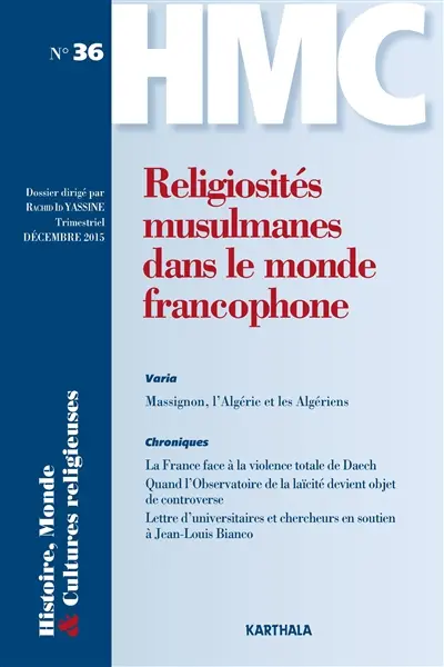 Histoire, monde & cultures religieuses, n° 36. Religiosités musulmanes dans le monde francophone