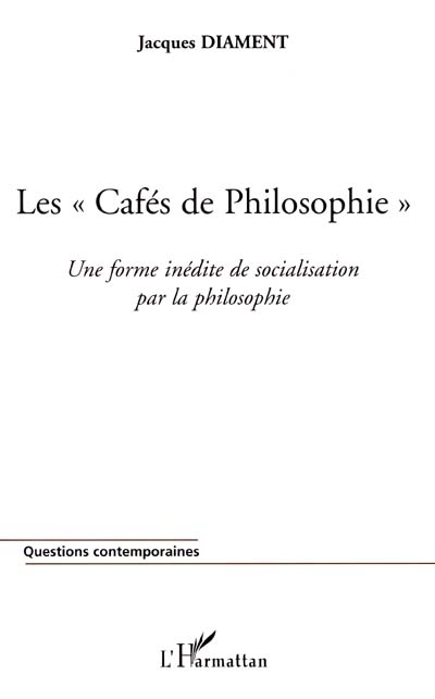 Les cafés de philosophie : une forme inédite de socialisation par la philosophie