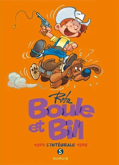 Boule et Bill : l'intégrale. Vol. 5. 1973-1976
