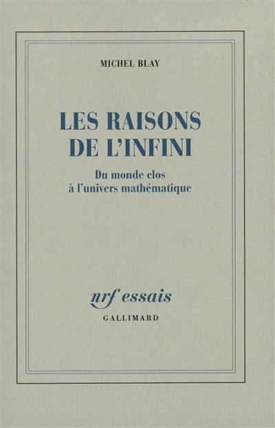 les raisons de l'infini : du monde clos à l'univers mathématique