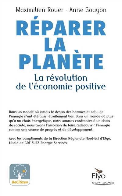 Réparer la planète : la révolution de l'économie positive : les solutions existent