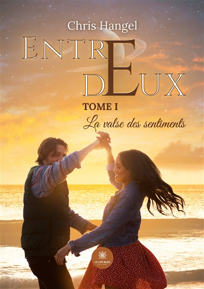 Entre deux : Tome I La...