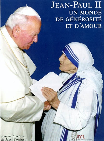 Jean-Paul II : un monde de générosité et d'amour