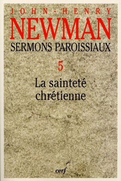 Sermons paroissiaux. Vol. 5. La sainteté chrétienne