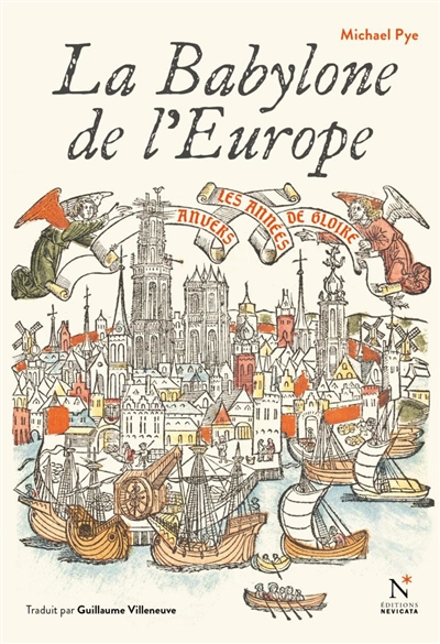 La Babylone de l'Europe : Anvers, les années de gloire