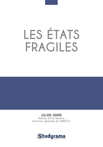 Les Etats fragiles : manuel théorique et pratique