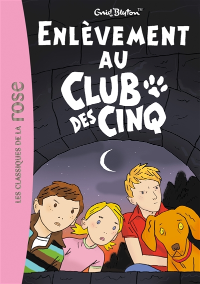 Le club des cinq. 15. Enlèvement au Club des cinq