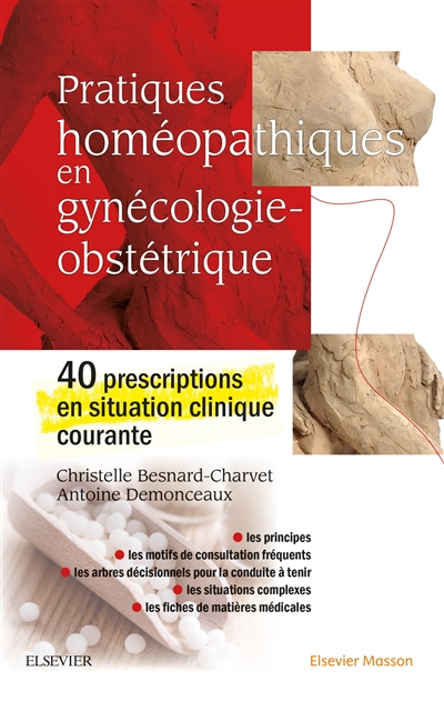 Pratiques homéopathiques en gynécologie-obstétrique : 40 prescriptions en situation courante