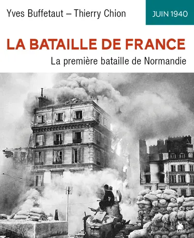 La bataille de France, juin 1940 : la première bataille de Normandie
