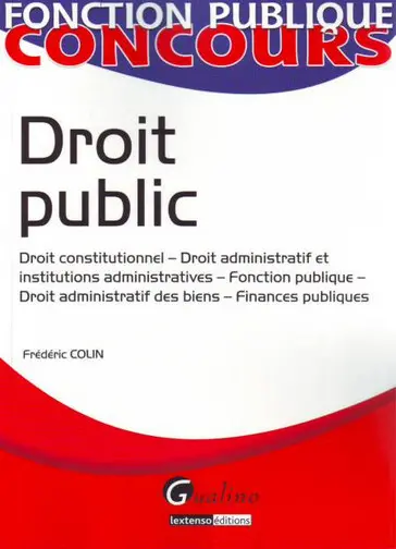 Droit public : droit constitutionnel, droit administratif et institutions administratives, fonction publique, droit administratif des biens, finances publiques