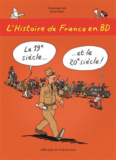 L'histoire de France en BD. Vol. 6. Le 19e siècle et le 20e siècle !