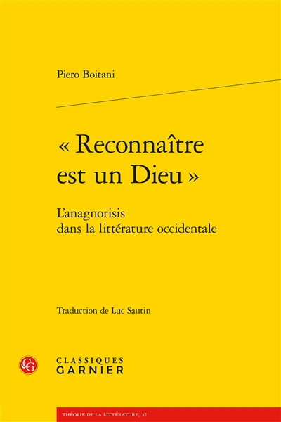Reconnaître est un dieu : l'anagnorisis dans la littérature occidentale