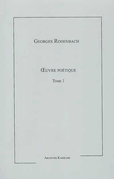 Oeuvre poétique. Vol. 1