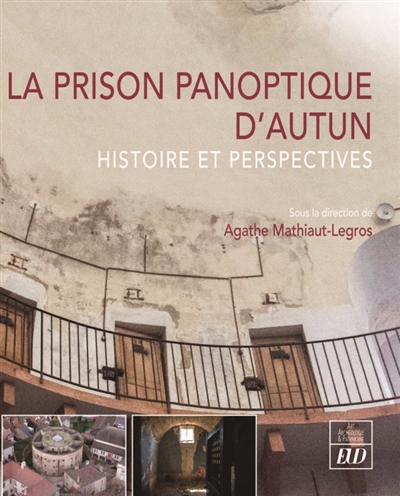 La prison panoptique d'Autun : histoire et perspectives