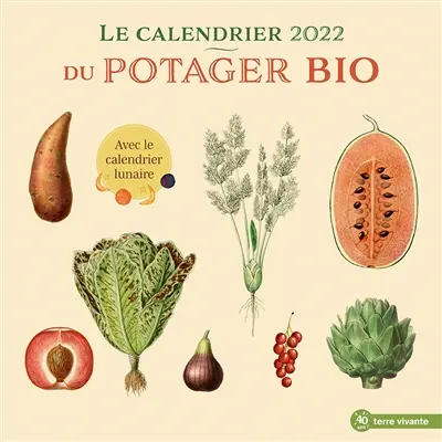 Le calendrier 2022 du potager bio : jardinez avec la lune
