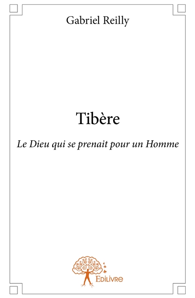 Tibère : Le Dieu qui se...