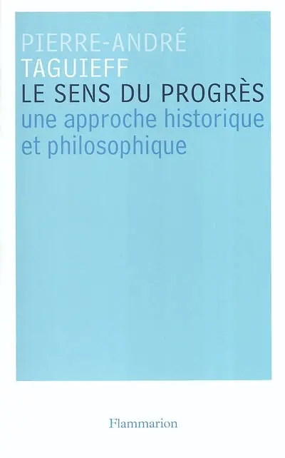 Le sens du progrès : une approche historique et philosophique
