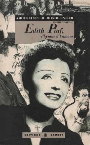 Edith Piaf, l'hymne à l'amour