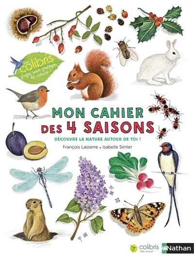 Mon cahier des 4 saisons : découvre la nature autour de toi !