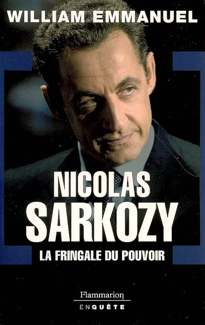 Nicolas Sarkozy : la fringale du pouvoir