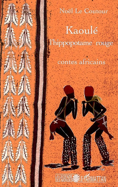 Kaoulé l'hippopotame rouge : contes africains