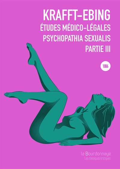 Etudes médico-légales : psychopathia sexualis : avec recherches spéciales sur l'inversion sexuelle. Vol. 3