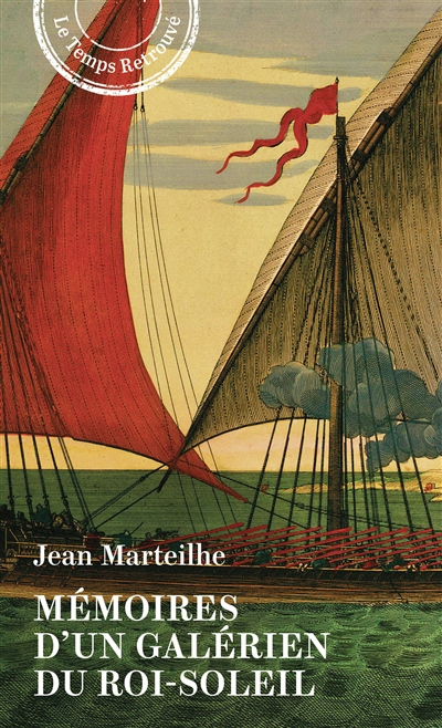 Mémoires d'un galérien du Roi-Soleil