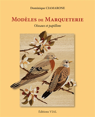 Modèles de marqueterie : oiseaux et papillons. Birds and butterflies