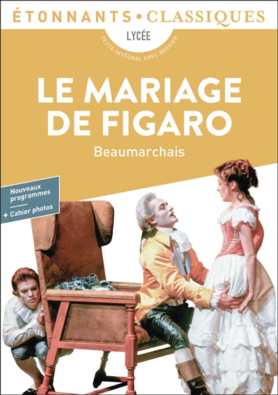 le mariage de figaro : lycée, texte intégral avec dossier